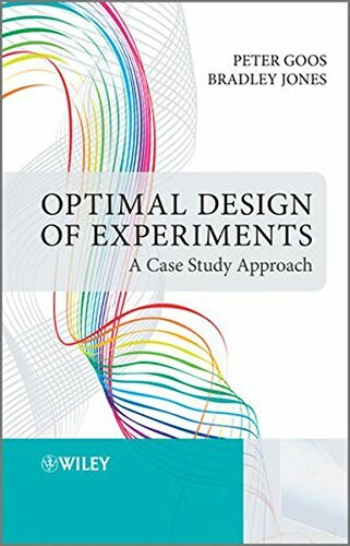 Optimal Design of Experiments: A Case Study Approach by Goos, Jones New+=