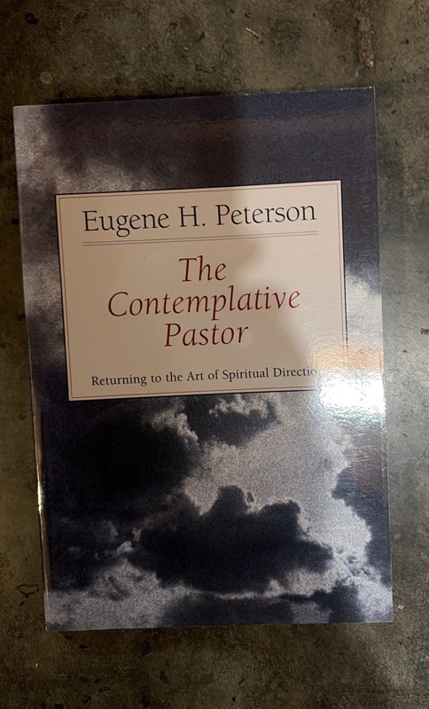 Contemplative Pastor: Returning to the Art of Spiritual Direction by Eugene H. P