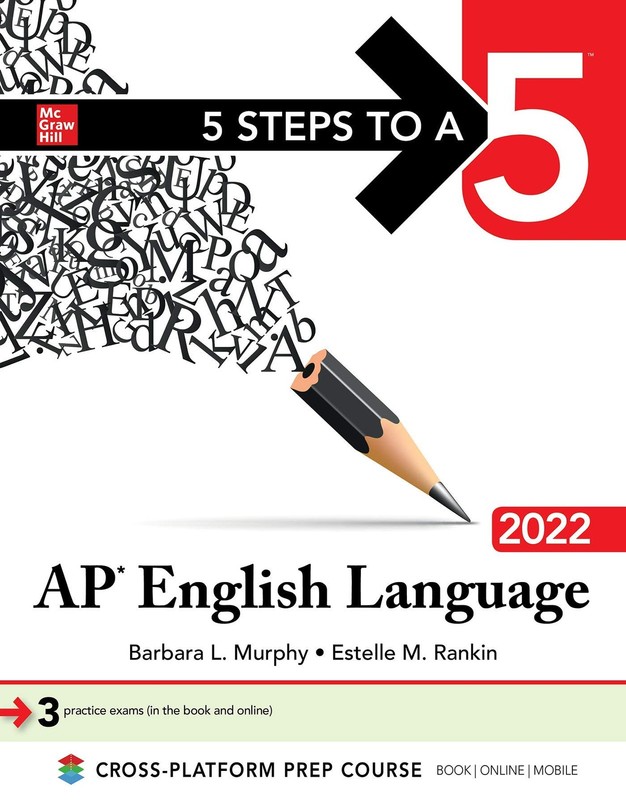 5 Steps to a 5: AP English Language 2022 (5 Steps to a 5 on the Ap English L…