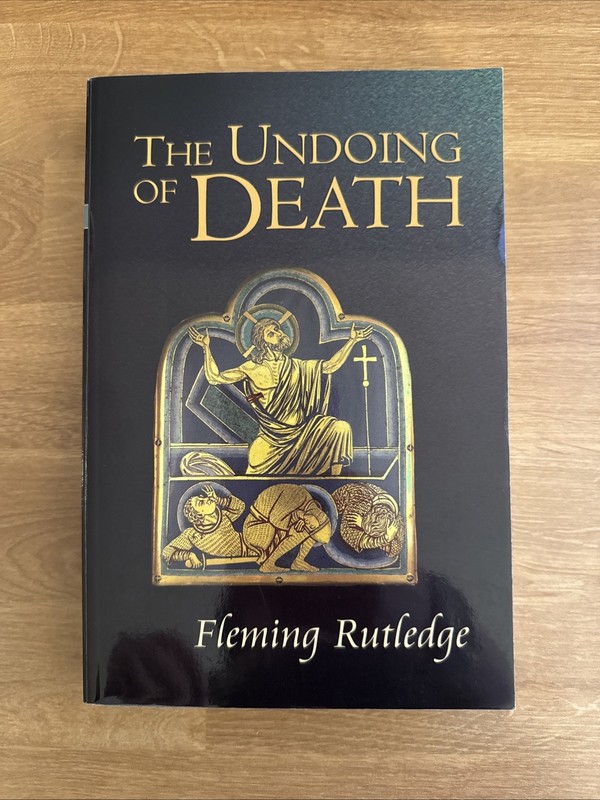 The Undoing of Death – Fleming Rutledge (Paperback, 2005)