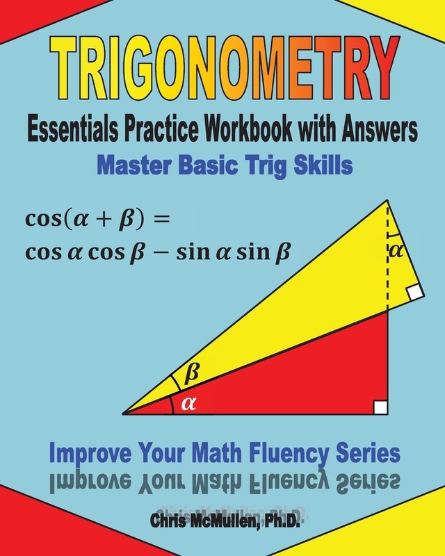 Trigonometry Essentials Practice Workbook with Answers: Master Basic Trig Sk…