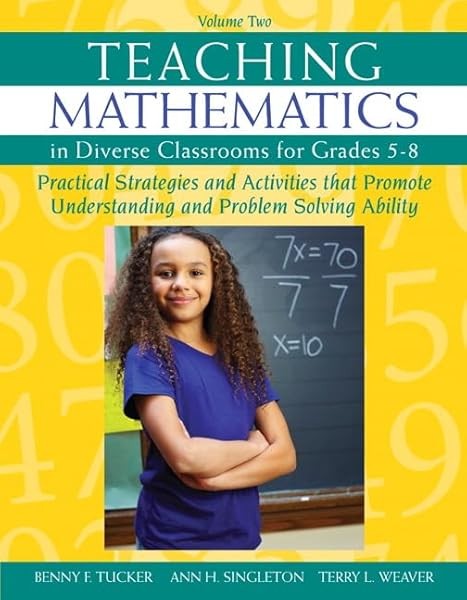 Teaching Mathematics in Diverse Classrooms for Grades 5-8 by Benny Tucker