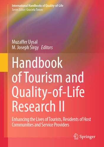 Handbook of Tourism and Quality-Of-Life Research II: Enhancing the Lives of: New