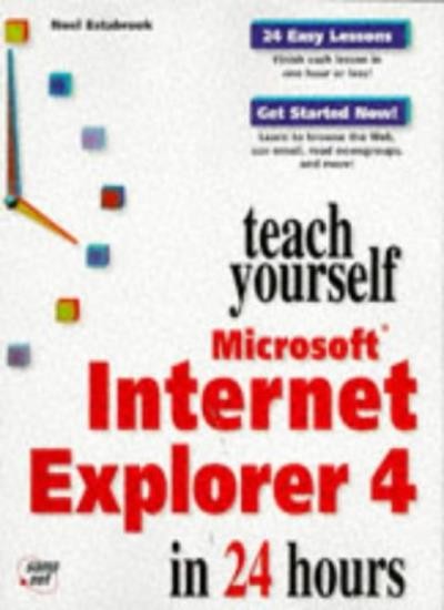 Teach Yourself Microsoft Internet Explorer 4 in 24 Hours (Sams T