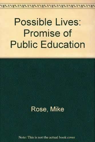Possible Lives: Promise of Public Education, Rose, Mike