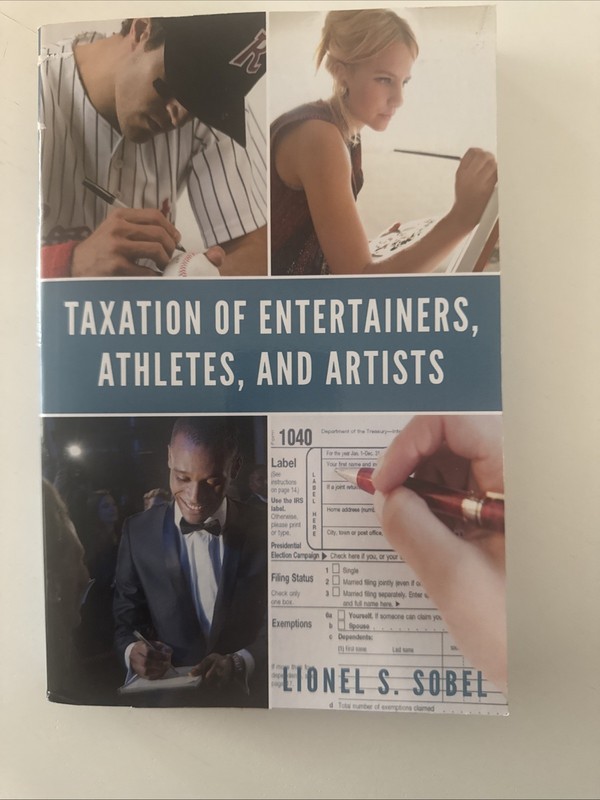 Taxation of Entertainers, Athletes, and Artists by Lionel S. Sobel (2016, Trade