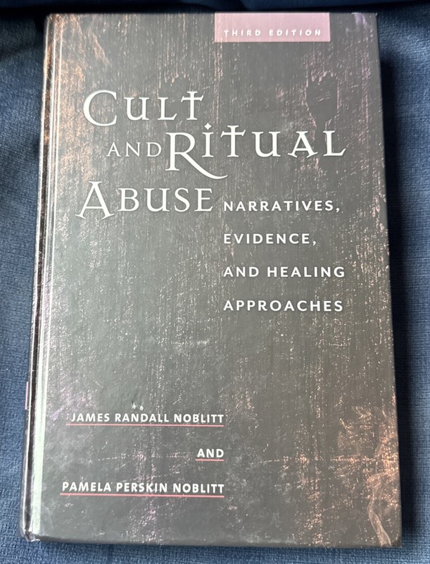 Cult and Ritual Abuse : Narratives, Evidence, and Healing Approaches, Hardcov…