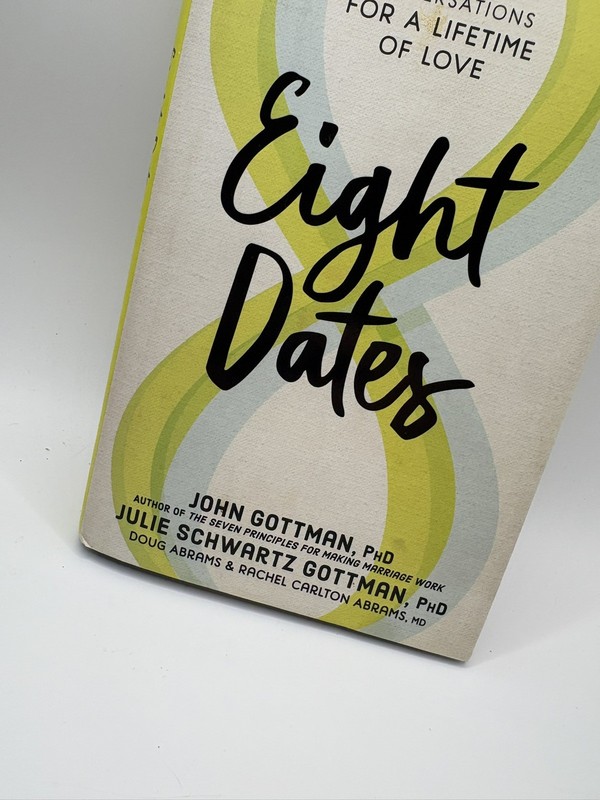 Eight Dates : Essential Conversations for a Lifetime of Love by Julie Gottman gallery