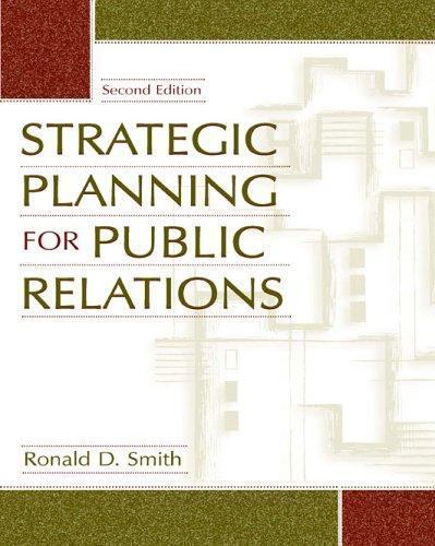 Strategic Planning for Public Relations by Ronald D. Smith