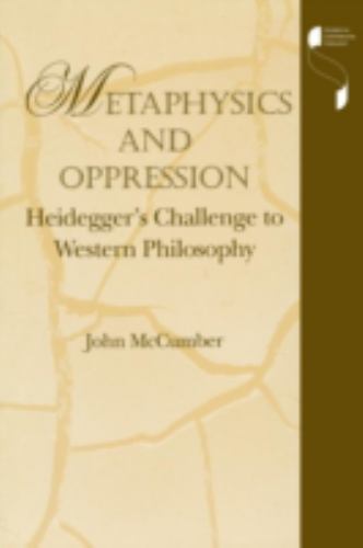 Metaphysics and Oppression : Heidegger’s Challenge to Western Philosophy, Pap…