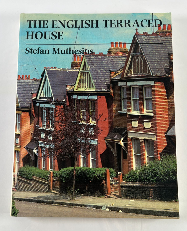 The English Terraced House by Stefan Muthesius (1985, Trade Paperback)