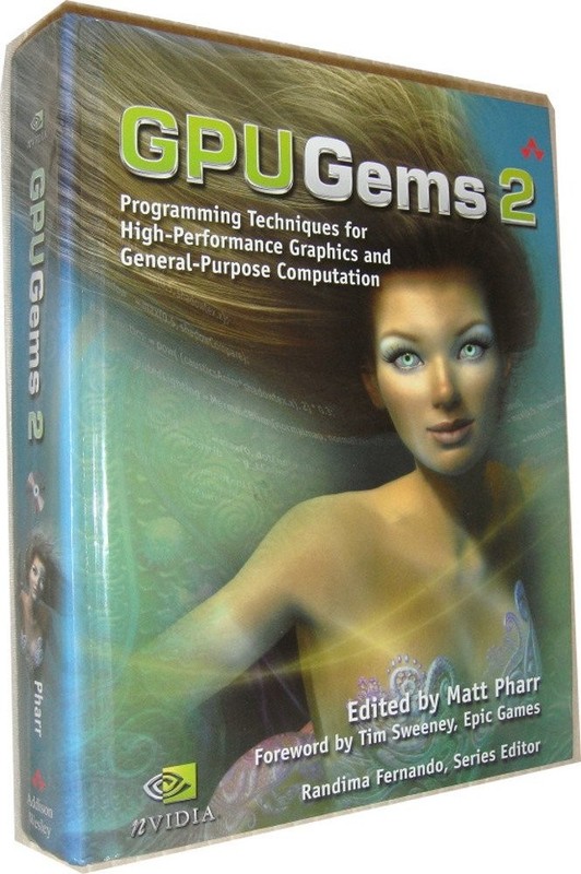 GPU Gems 2: Programming Techniques For High-Performance Graphics Matt Pharr