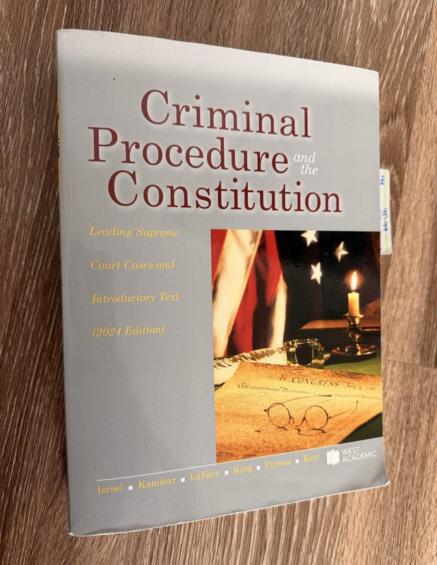 Criminal Procedure & the Constitution 2024 Ed PB (Israel et al.)