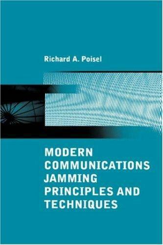 Modern Communications Jamming Principles and Techniques by Poisel, Richard A.