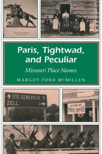 Missouri Heritage Readers Ser.: Paris, Tightwad, and Peculiar : Missouri…