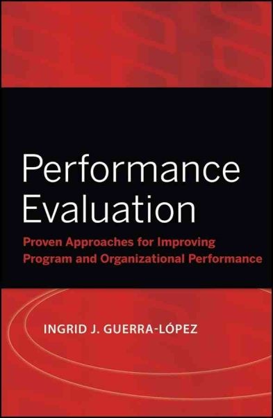 Performance Evaluation : Proven Approaches for Improving Program and Organiza…