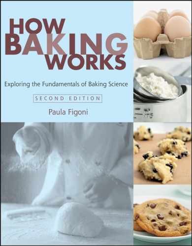 How Baking Works: Exploring the – Paperback, by Figoni Paula I. – Acceptable n