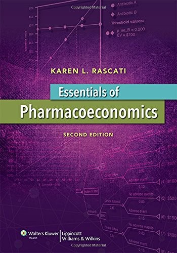 ESSENTIALS OF PHARMACOECONOMICS (POINT (LIPPINCOTT By Rascati Karen Pharmd *VG+*