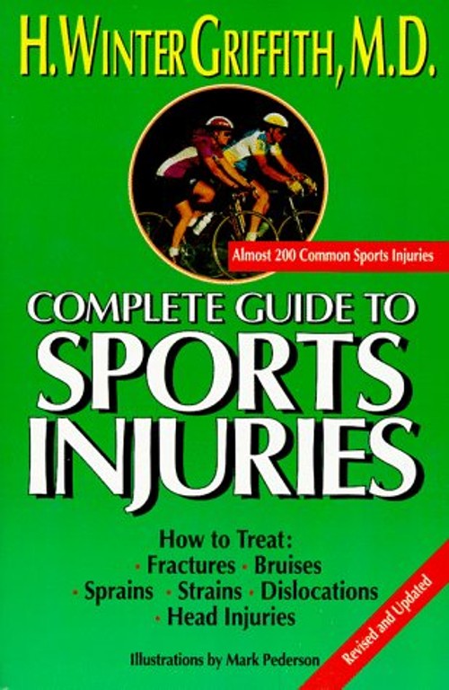 The Complete Guide to Sports Injuries Paperback H. Winter Griffit