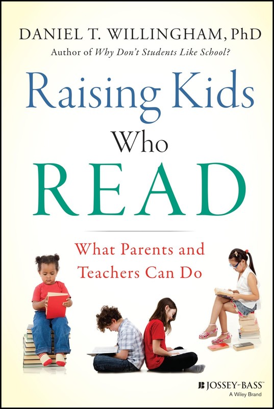 Raising Kids Who Read: What Parents and Teachers Can Do – Willingham, Daniel…