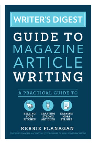 Writers Digest Guide to Magazine Article Writing: A Practical Guide to S – GOOD