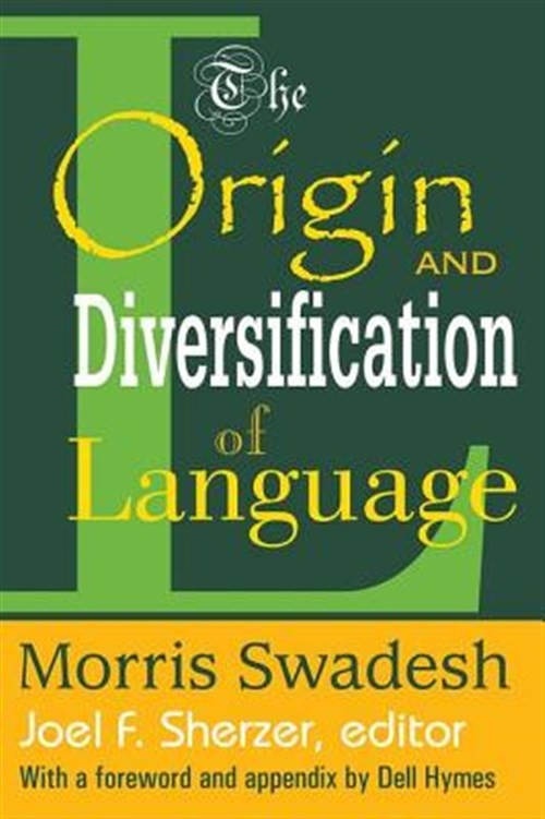Origin And Diversification of Language, Paperback by Swadesh, Morris; Sherzer…