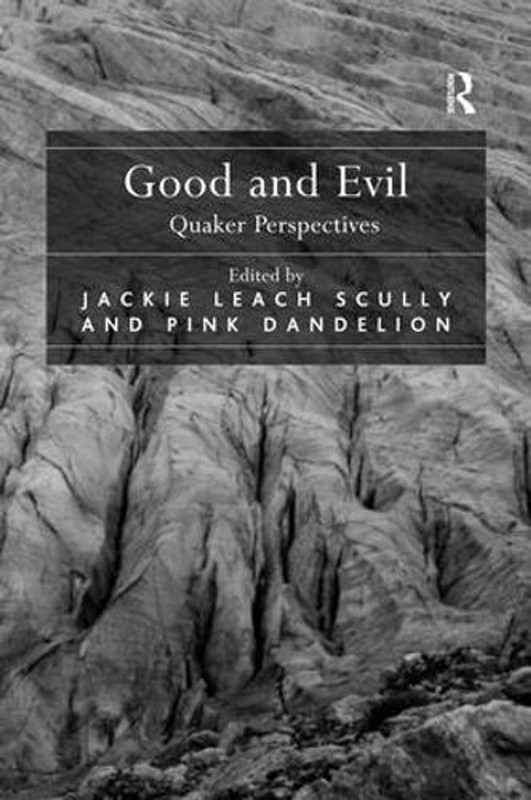 Good and Evil: Quaker Perspectives by Jackie Leach Scully (English) Hardcover Bo