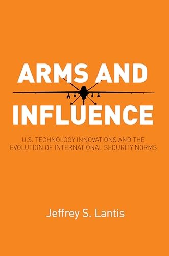 Arms and Influence US Technolo – GOOD