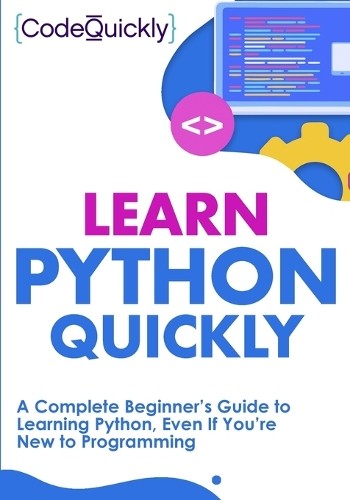 Code Quicky Learn Python Quickly (Paperback)