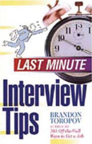 Last Minute Interview Tips – Paperback By Toropov, Brandon – VERY GOOD