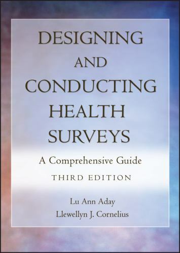 Designing and Conducting Health Surveys: A Comprehensive Guide by