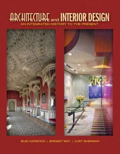 Architecture and Interior Design: An Integrated History to the Present: New