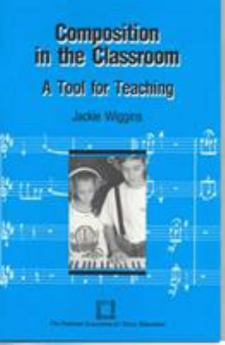 Composition in the Classroom: A Tool for Teaching by Wiggins, Jackie