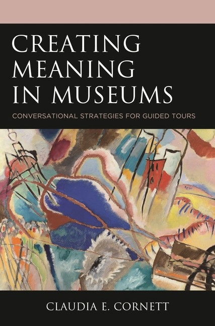 Creating Meaning In Museums: Conservational Strategies For G…