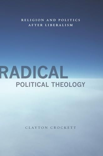 Radical Political Theology: Religio…, Crockett, Clayt