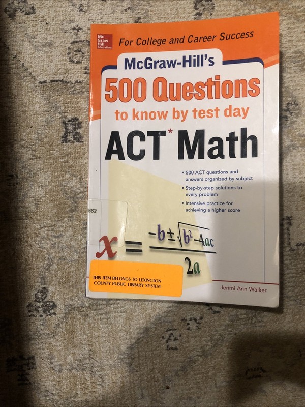 McGraw-Hill’s 500 Questions Act Math to Know by Test Day