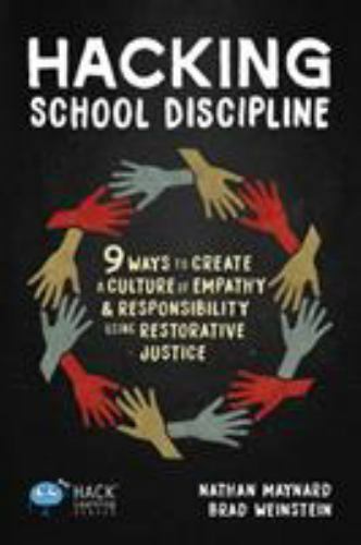 Hack Learning Ser.: Hacking School Discipline : 9 Ways to Create a Culture of…