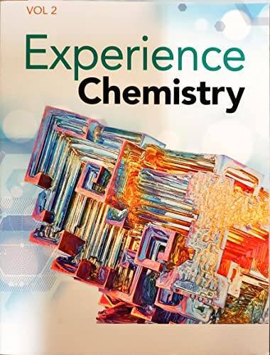 Experience Chemistry, Volume 2, c2021, 9781418327194, 1418327190 – VERY GOOD