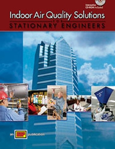 INDOOR AIR QUALITY SOLUTIONS FOR STATIONARY ENGINEERS By In Partnership With The