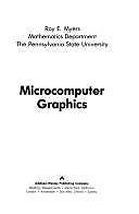 Microcomputer Graphics (Addison-Wesley Microbooks Technical Series) Myers, Roy