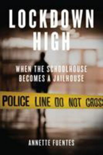 Lockdown High: When the Schoolho- paperback, 9781844674077, Annette Fuentes, new