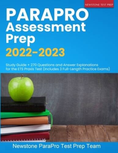 ParaPro Assessment Prep 2022-2023: Study Guide 270 Questions and A – VERY GOOD