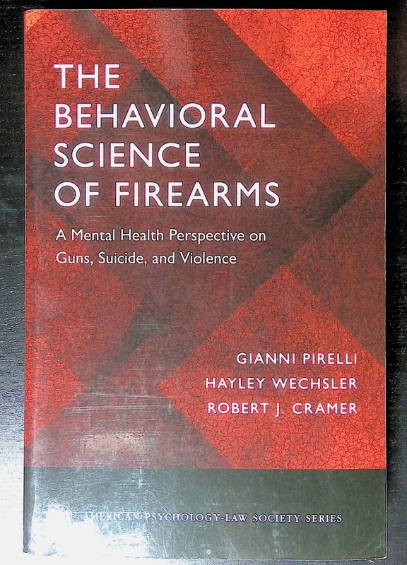 Behavioral Science Firearms: Implications Mental Health Pirelli 2019