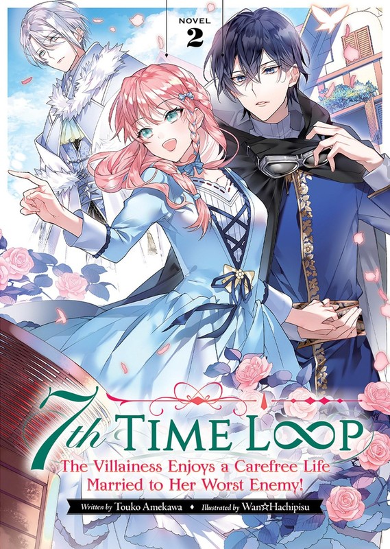 7th Time Loop: The Villainess Enjoys a Carefree Life Married to Her Worst Enemy!