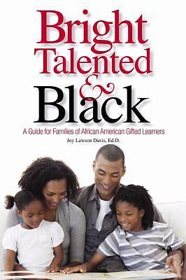 Bright, Talented, & Black: A Guide for Families of African American Gifted Learn