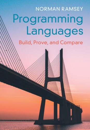Programming Languages by Norman Ramsey: New