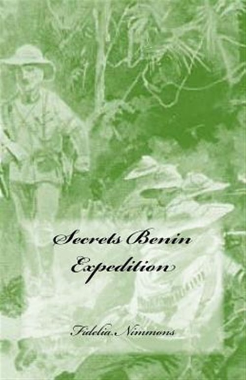 Secrets Benin Expedition, Paperback by Nimmons, Fidelia, Like New Used, Free …