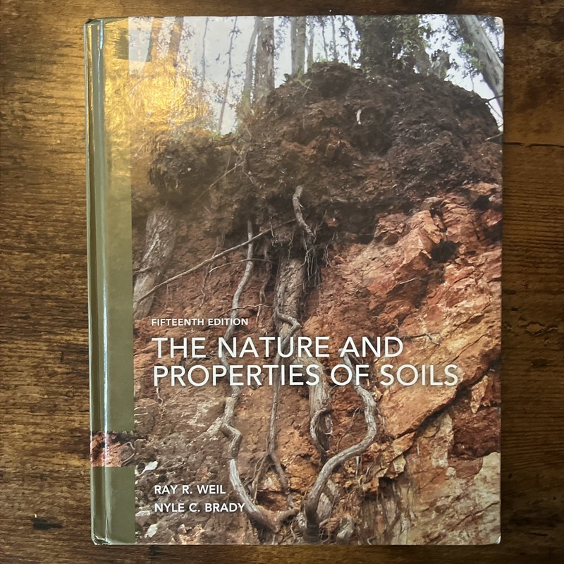The Nature and Properties of Soils (15th Edition) – Hardcover – VERY GOOD