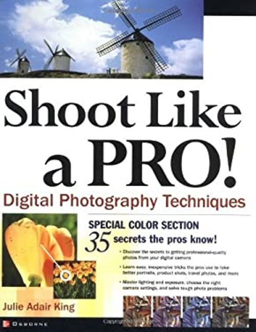 Shoot Like a Pro! Digital Photography Techniques Paperback Julie