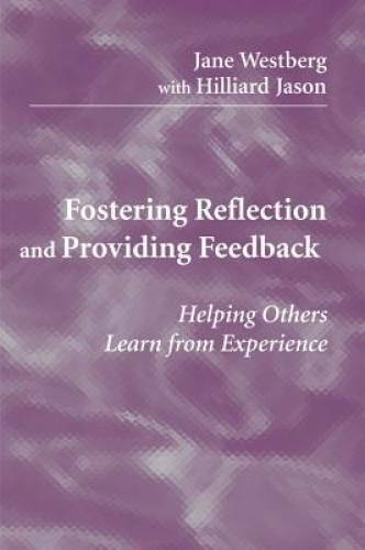 Fostering Reflection and Providing Feedback: Helping Others Learn from Ex – GOOD